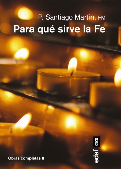 Portada de ¿Para qué sirve la FE?